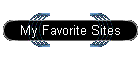 My Favorite Sites